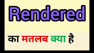 Rendered meaning in hindi  rendered ka matlab kya hota hai  word meaning english to hindi [upl. by Nivle]