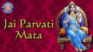 Jai Parvati Mata  Parvati Aarti with Lyrics  Sanjeevani Bhelande  Hindi Devotional Songs [upl. by Sanchez272]