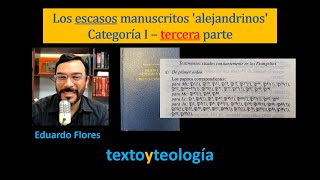 Los escasos manuscritos alejandrinos Categoría I  tercera parte  Ep 117 [upl. by Cutlerr863]