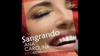 Sangrando  Ana Carolina CD AC ao vivo [upl. by Quintessa]