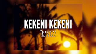 Kekeni Kekeni  Travizz PNG Central Music [upl. by Jocelyne289]