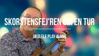 Skorstensfejeren gik en turLær at spille ukulele Dansk børnesang [upl. by Aileduab95]