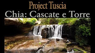 Project Tuscia Chia le Cascate di Fosso Castello e la torre di Pasolini [upl. by Navaj]