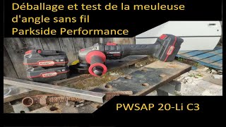 Présentation et essai de la meuleuse dangle Parkside Performance PWSAP 20Li C3 [upl. by Ahsille266]