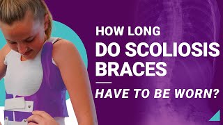 How Long Do Scoliosis Braces Have To Be Worn [upl. by Meade3]