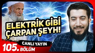 Elektrik Gibi Çarpan Şeyhin Tarikatı  SoruCevap Yayını  105Bölüm  09032024 [upl. by Enyawud]