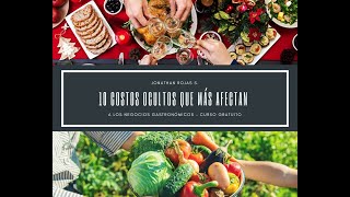 🏆 Los 10 costos ocultos que más afectan a los negocios gastronómicos [upl. by Ameehsat]