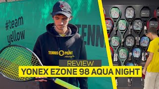 Review Yonex Ezone 98💥 La nueva Versión AQUA NIGHT es una locura😱  TennisPoint [upl. by Neehsuan]