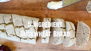 Anthonys 5 Ingredient Buckwheat Bread [upl. by Eirehc]