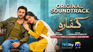 Kaffara  Full OST  Shani Arshad  Ft Ali Ansari Laiba Khan  Har Pal Geo [upl. by Ohl]