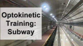 Optokinetic Training Subway [upl. by Onin141]