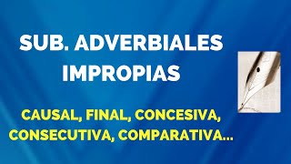 13 Sub Adverbiales Impropias CAUSAL FINAL CONCESIVA CONSECUTIVA COMPARATIVA [upl. by Avek]