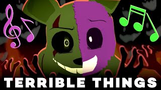 TERRIBLE THINGS • FNAF Original Song • AXIE [upl. by Pulling]