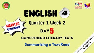 ENGLISH 4 QUARTER 1 WEEK 2 DAY 5  SUMMARIZING A TEXT READ  MATATAG CURRICULUM [upl. by Eelarol]