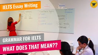 IELTS Writing  Essay  Grammar for IELTS  What Does That Mean [upl. by Stormi493]