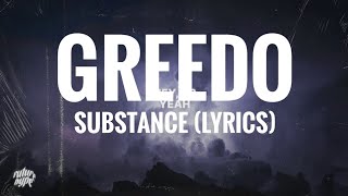 Greedo  Substance Lyrics [upl. by Aitrop]