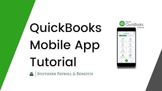 QuickBooks Mobile App Tutorial  Southern Payroll amp Bookkeeping [upl. by Ashelman]