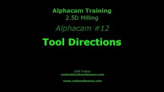 Tool Directions  Alphacam Tutorial  012 [upl. by Northington]