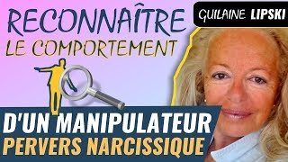 Reconnaître le comportement manipulateur pervers narcissique  avec Guilaine Lipski [upl. by Tai930]