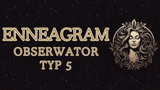 Enneagram Typ 5  Obserwator [upl. by Claudy]