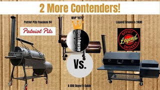 2 More Contenders  Patriot Pits Freedom 94 and Legend Smokers 2400 [upl. by Kus152]