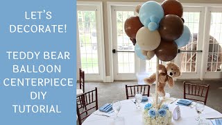 Teddy Bear Balloon Centerpiece  Updated DIY Tutorial [upl. by Eenahc]