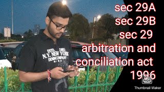 Sec 29A sec 29B and sec 29 of arbitration and conciliation act 1996 time limit for giving award [upl. by Mungam214]