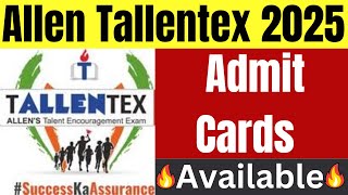 Tallentex 2025 Admit Cards Are OUT Tallentex 2025 Admit Cards NOW AVAILABLE [upl. by Anisamoht]