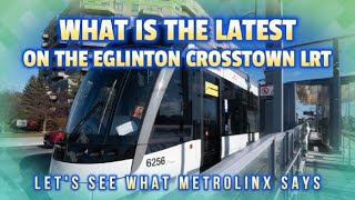 Toronto TTC Metrolinx Eglinton Crosstown LRT Line 5 Update  When will it open [upl. by Shaun]