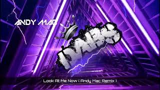 Jessy  Look At Me Now  Andy Mac Remix  🔥🔥🔥🔥🔥 [upl. by Anirb]