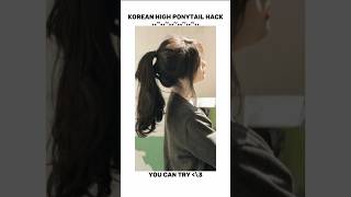 Korean high ponytail hack llshorts [upl. by Kory]