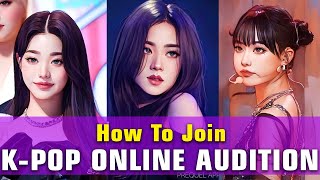 How To Join Kpop Online Audition 20232024 [upl. by Seilenna957]