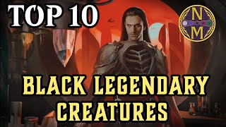 MTG Top 10 Black Legendary Creatures  Magic the Gathering  Episode 590 [upl. by Ahterahs173]