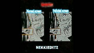 Normal screen x Polluted screen edit jjk jujutsukaisen sukuna gojo fyp animeedit comparison [upl. by Ahgem]