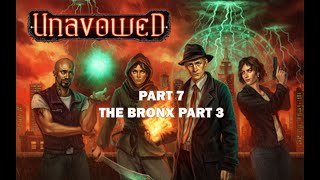 Unavowed Part 7  The Bronx Part 3 [upl. by Aihseyn]