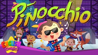 Pinocchio Pinocchio Fairy Tale Songs For Kids by English Singsing [upl. by Norag]