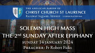 The Second Sunday after Epiphany  Solemn High Mass Sunday 14 January 1030am [upl. by Elden]