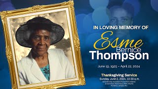 Thanksgiving Service  Esme Bernice Thompson  June 2 2024  1030 am [upl. by Assirehs472]