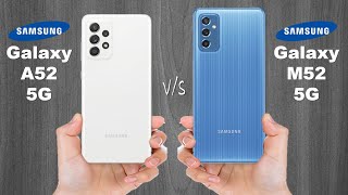 Samsung Galaxy M52 5G vs Samsung Galaxy A52 5G [upl. by Dolhenty]