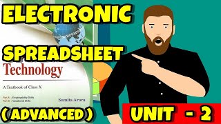 Electronic Spreadsheet Advanced Information Technology Class 10 Unit 2 Sumita Arora [upl. by Adnolat]