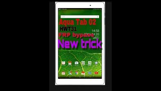 Aqua tab 02 japnies frp bypass new trick HWT31 [upl. by Brathwaite]