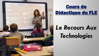 Cours De Didactique Du FLE  l’Utilisation Des Technologies [upl. by Artenak]