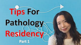 Tips for Pathology Residency  Part 1 [upl. by Derinna804]