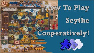 How To Play Scythe Cooperatively [upl. by Filmer]