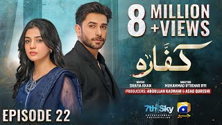 Kaffara Episode 22  Eng Sub  Ali Ansari  Laiba Khan  Zoya Nasir  18th Aug 2024  HAR PAL GEO [upl. by Norag155]