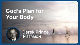 God’s Plan for Your Body  Sermon [upl. by Naro897]