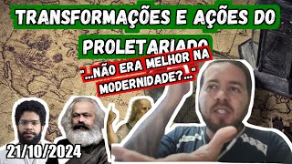 Transformações e Ações do Proletariado  21102024 [upl. by Yesnnyl]