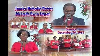 Jamaica Methodist District 4th Lords Day in Advent Sunday December 24 2023 [upl. by Anilah]