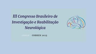 III Congresso Brasileiro de Investigação e Reabilitação Neurológica  COBREN 2023 [upl. by Acenes]