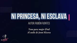 NI PRINCESA NI ESCLAVA karaoke mujer [upl. by Vinson]